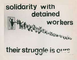 South African resistance posters: Solidarity with detained workers Their struggle is ours
