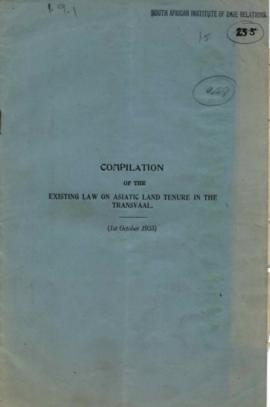 Compilation of the existing law on Asiatic land tenure in the Transvaal