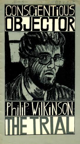 Conscientious Objector, Special edition on the Philip Wilkinson Trial