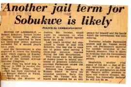 Political Correspondent, Rand Daily Mail: Another jail term for Sobukwe is likely
