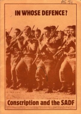 In whose defence?: Conscription and the SADF (NUSAS) 