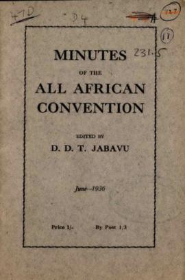 "Minutes of the All African Convention" D.D.T. Jabavu 