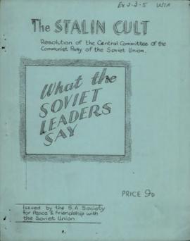 The Stalin Cult. What the Soviet Leaders Say
