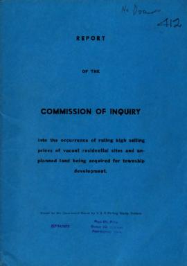 Commission of Inquiry: Into the occurrence of ruling high selling prices of vacant residential si...