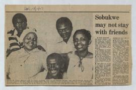 Pam Kleinot, Rand Daily Mail: Sobukwe may not stay with friends