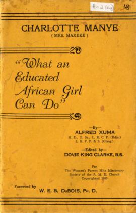 Charlotte Manye (Mrs Maxeke): "what an educated African girl can do". By Alfred Xuma