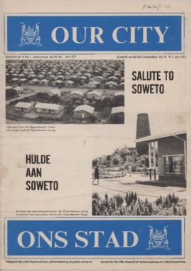 Our City salute to Soweto, Newsletter of the City of Johannesburg