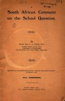 "A South African Comment on the School Question" Rev. J.O. Nash