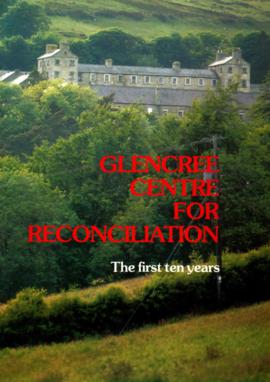 Glencree Centre For Reconciliation: The First Ten Years 