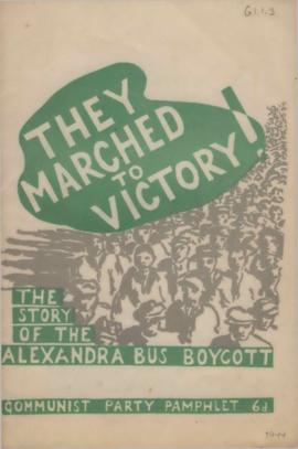 They marched to victory! The story of the Alexandra Bus Boycott, Communist Party pamphlet