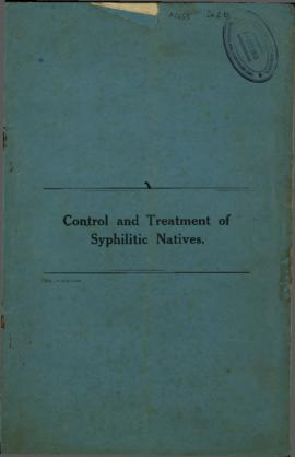 Control and Treatment of Syphilitic Natives', Colonial Secretary's Office, Transvaal