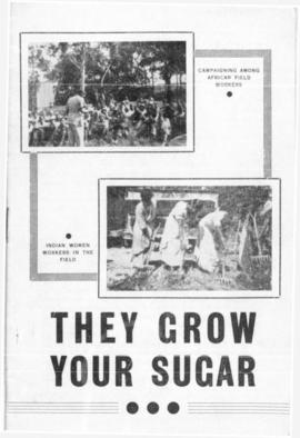 They Grow Your Sugar Issued by the Agricultural Workers' Federation