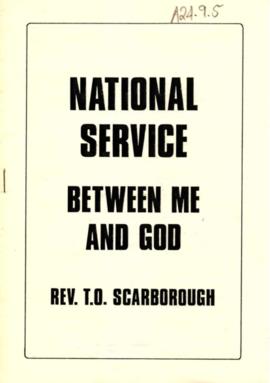 National service between me and God by rev. T.O. Scarborough