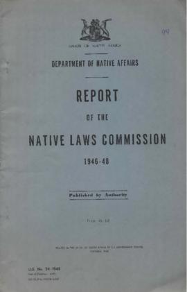 Report of the Native Laws Commission 1946-48 - Department of Native Affairs
