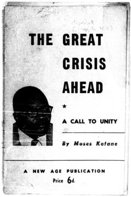 The Great Crisis Ahead A Call to Unity - By Moses Kotane