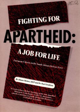 Fighting for Apartheid a job for life. European citizens in the SADF. By Alman Metten and Paul Go...