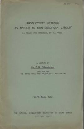E.R. Silberbauer - Productivity Methods as applied to Non-European Labour 