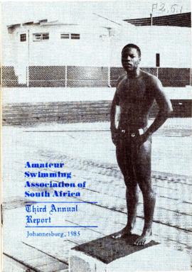 Third Annual Report of the Amateur Swimming Association of South Africa, Johannesburg, 1985