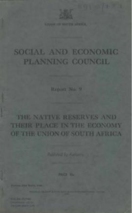 The native reserves and their place in the economy of the Union of South Africa: Social & Eco...
