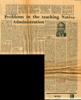 Problems in the teaching Native Administration', by C.M.C. Ndamase, lecturer at the University Co...